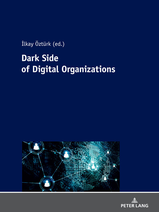 Title details for Dark Side of Digital Organization by Ilkay Öztürk - Available